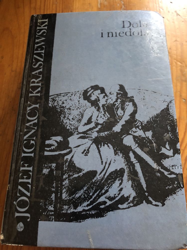 Dola i niedola, Józef Ignacy Kraszewski