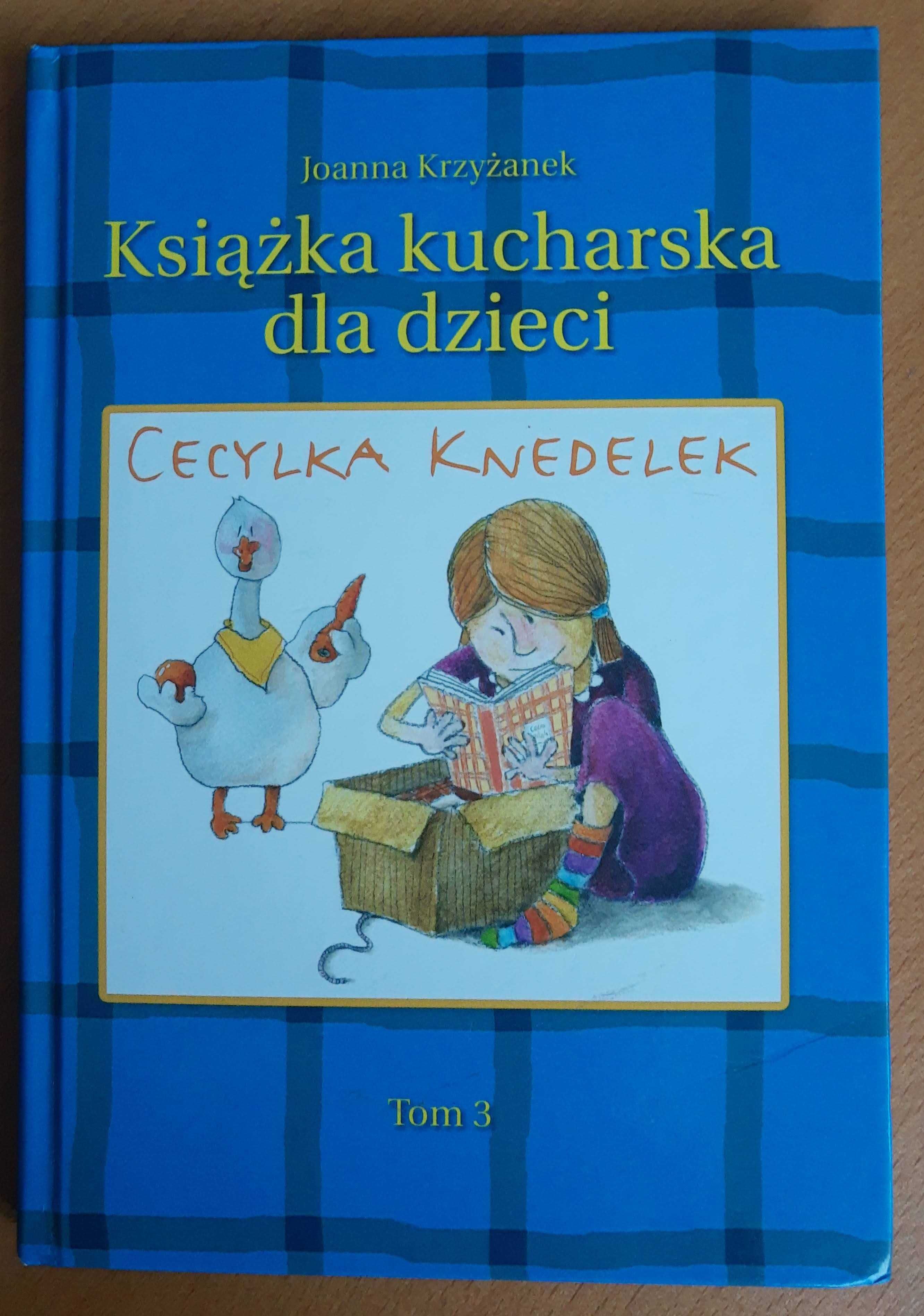 Joanna Krzyżanek "Książka kucharska dla dzieci Cecylka Knedelek" t. 3