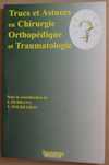Trucs et Astuces en Chirurgie Orthopédique et Traumatologie