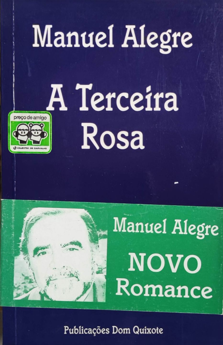 Livro Ref Par1  - Manuel  Alegre - A Terceira Rosa