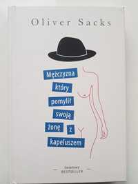 Oliver Sacks - Mężczyzna który pomylił swoją żonę z kapeluszem