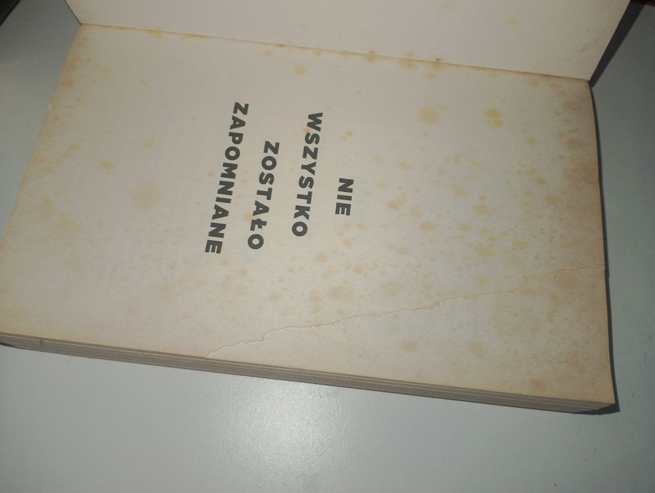 Książka "Nie Wszystko zostało zapomniane".