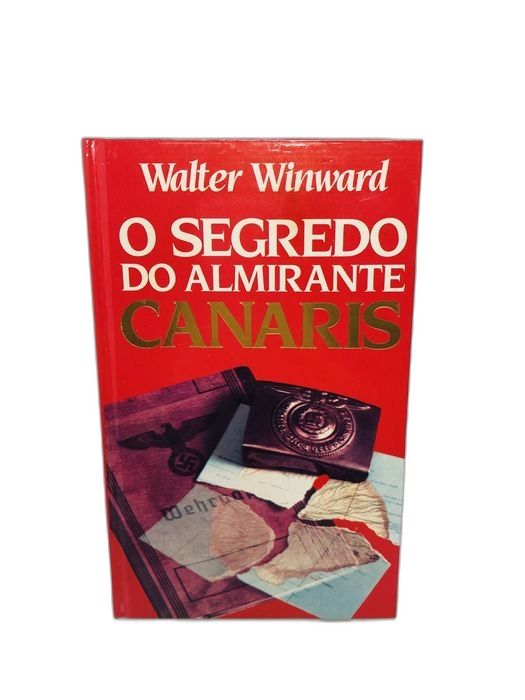 O Segredo do Almirante Canaris - Walter Winward