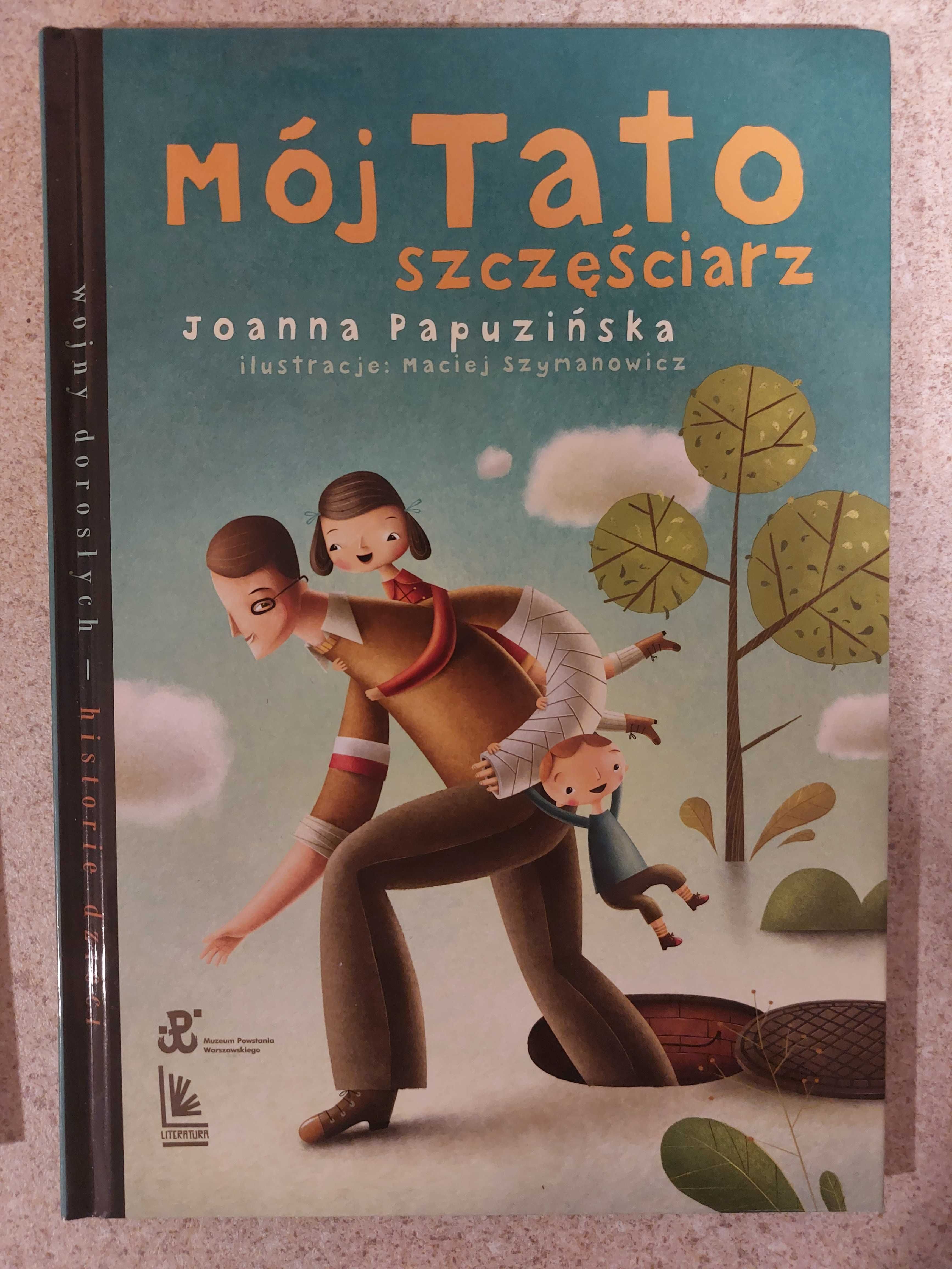 Mój tato szczęściarz, Joanna Papuzińska