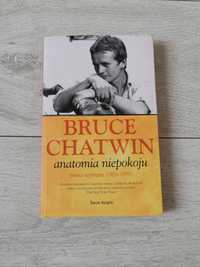 Anatomia niepokoju Bruce Chatwin pisma wybrane 1969-89