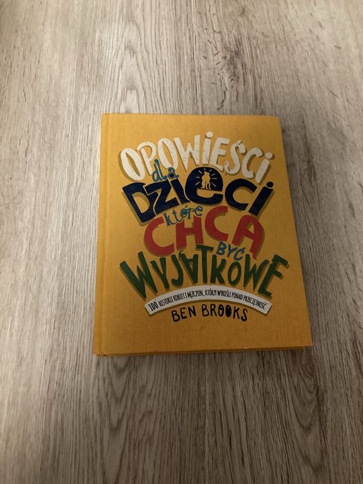 Opowieści dla dzieci które chcą być wyjątkowe Ben Brooks