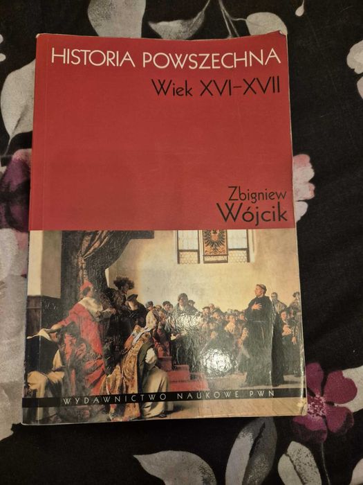 Historia powszechna Wiek XVI-XVII  Z. Wójcik