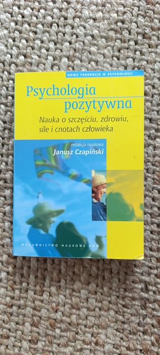 Psychologia pozytywna Janusz Czapiński