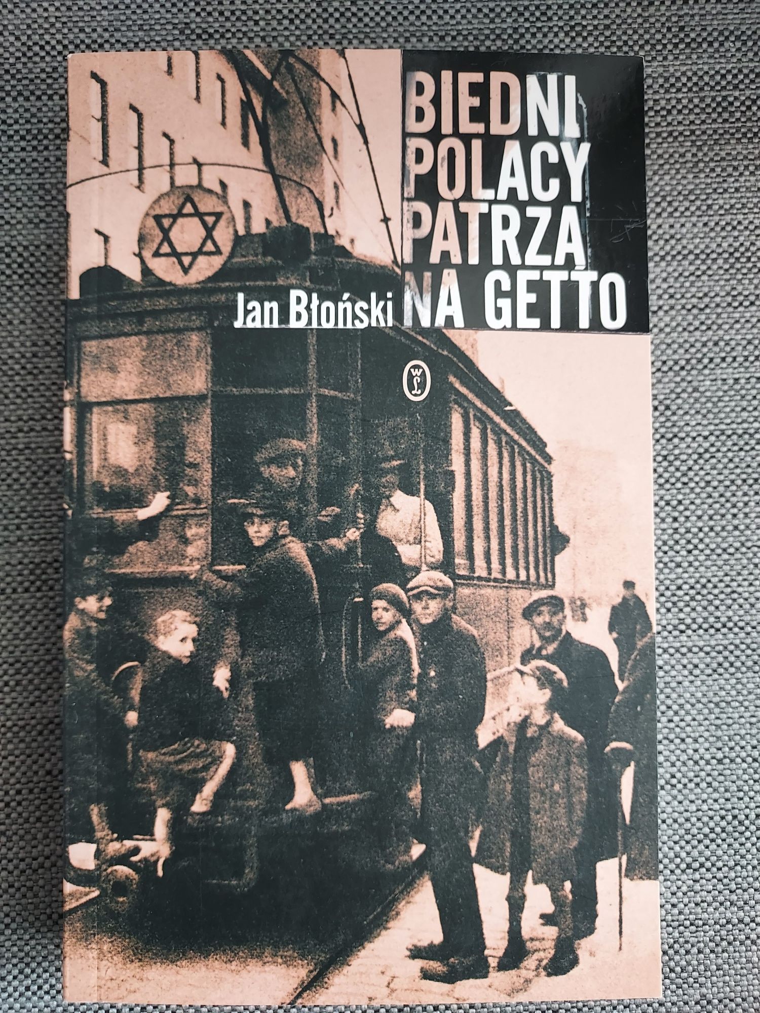 "Biedni Polacy patrzą na getto" Jan Błoński