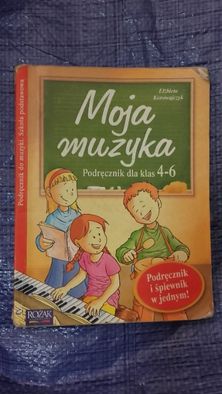 MOJA MUZYKA Podręcznik Dla Klas 4 - 6 Szkoły Podstawowej KOROWAJCZYK