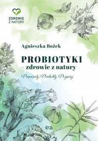 Probiotyki - Zdrowie Z Natury. Preparaty. Produkty