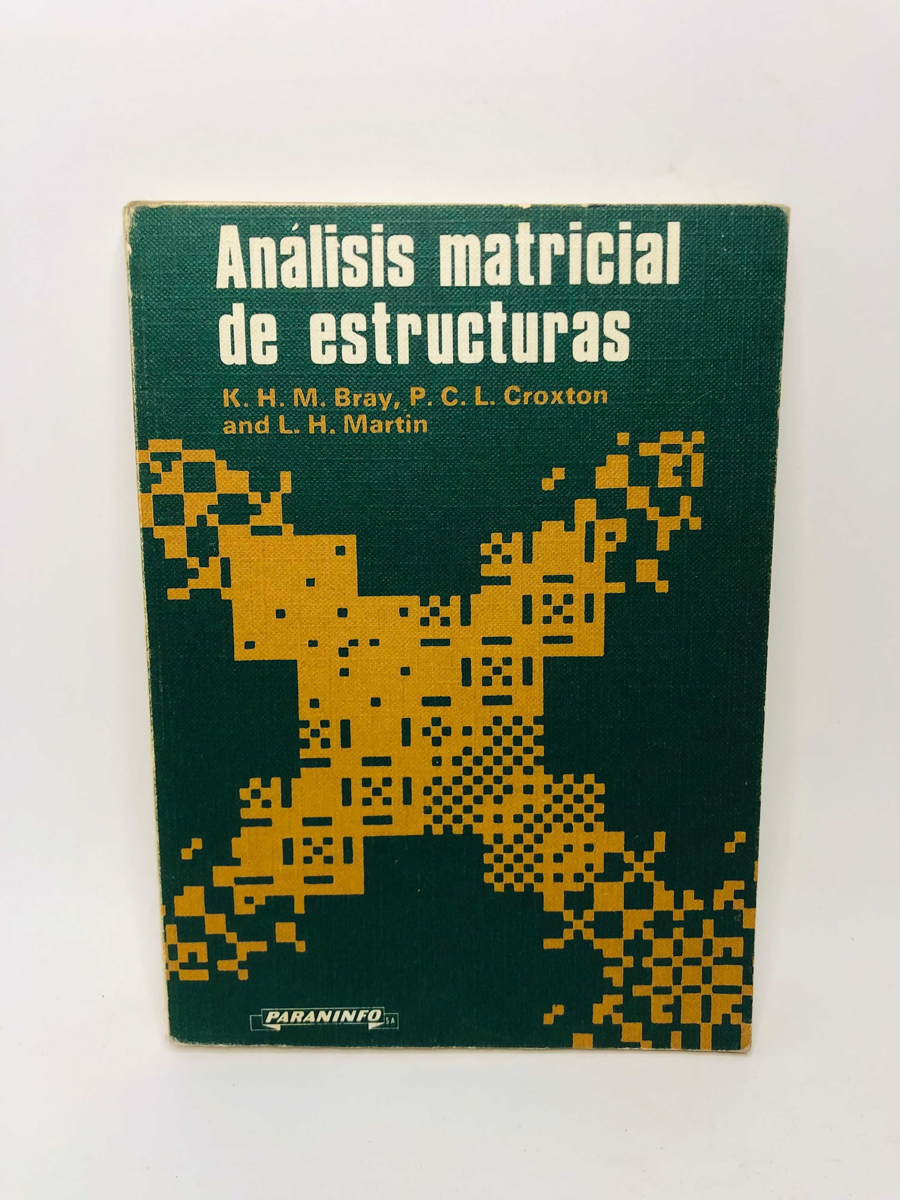 Analisis Matricial de Estructuras - K. H. M. Bray