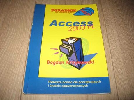 Poradnik Access 2003 PL Bogdan Krzymowski - polecam!