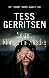 Sekret, Którego Nie Zdradzę, Tess Gerritsen