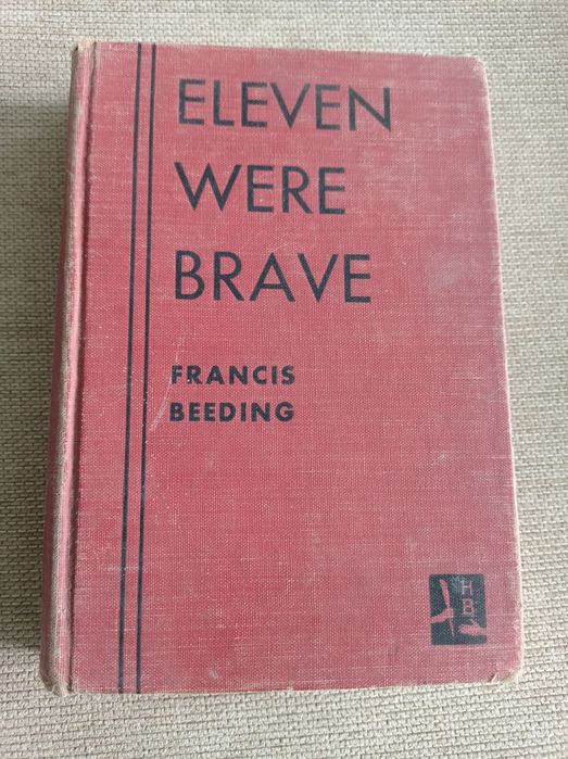 Eleven were brave (first edition) - Francis Bleeding