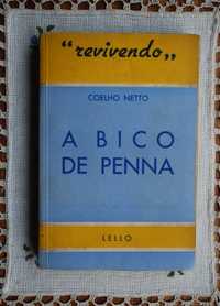 A Bico de Pena (1902/1903) de Coelho Netto - 1ª Edição 1925