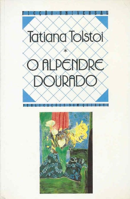 O alpendre dourado - Tatiana Tolstoi
