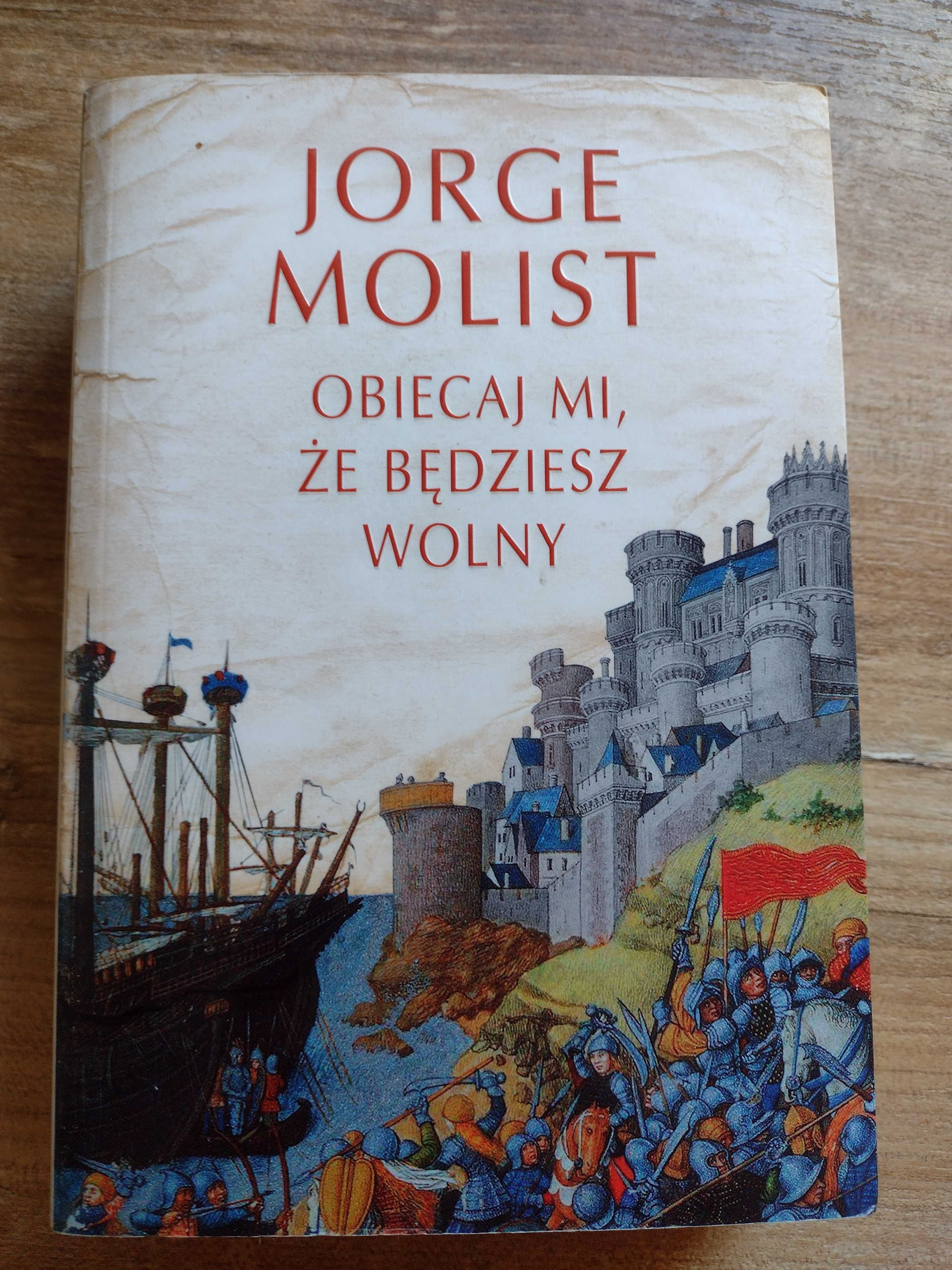 Jorge Molist - Obiecaj mi, że będziesz wolny