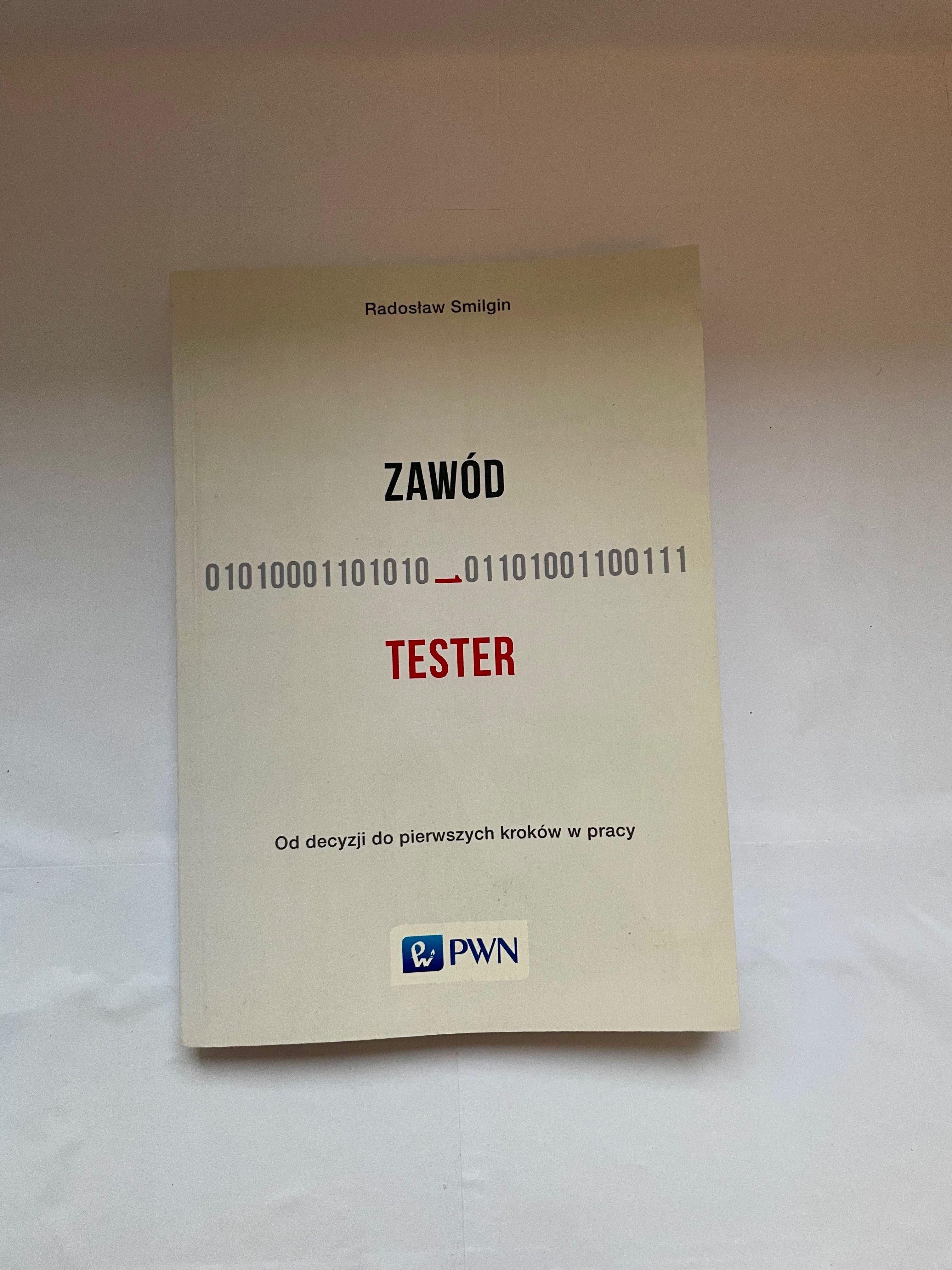 "Zawód Tester" Radosława Smilgina