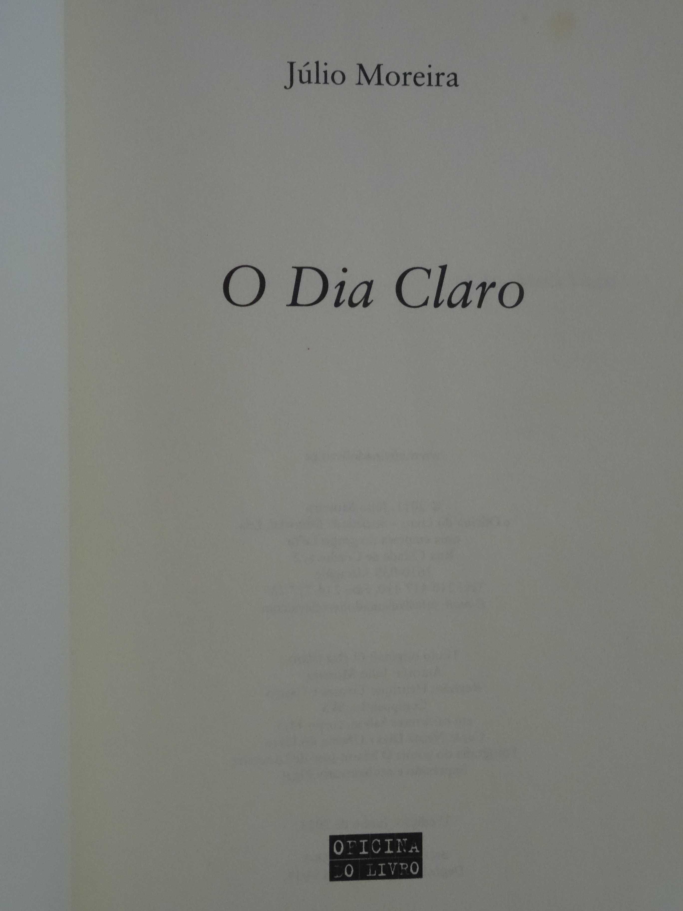 O Dia Claro de Júlio Moreira - 1ª Edição