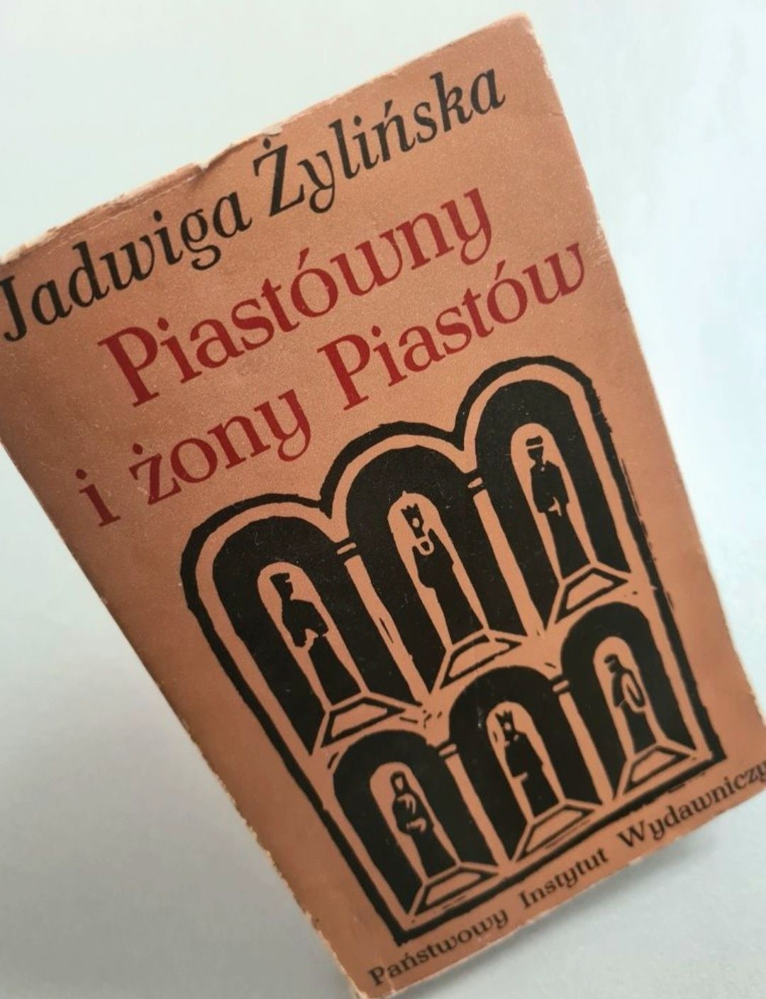 Piastówny i żony Piastów - Jadwiga Żylińska