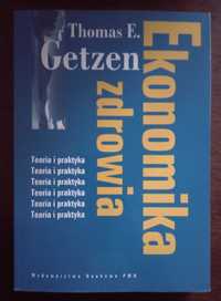 Ekonomika zdrowia. Teoria i praktyka - Thomas E. Getzen