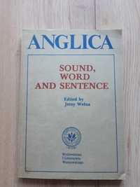 ANGLICA - Sound, word and sentence Jerzy Wełna