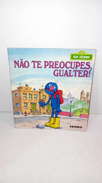 Não te Preocupes Gualter - Rua Sésamo
