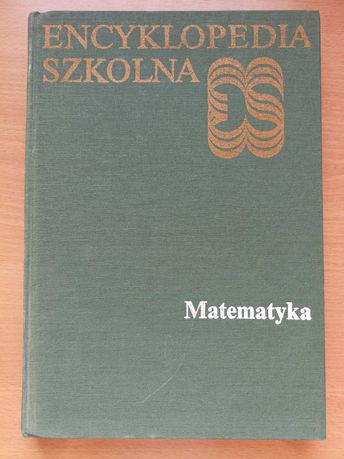 Matematyka - encyklopedia szkolna - 1989 rok