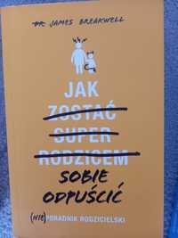 Książka " Jak sobie odpuścic"