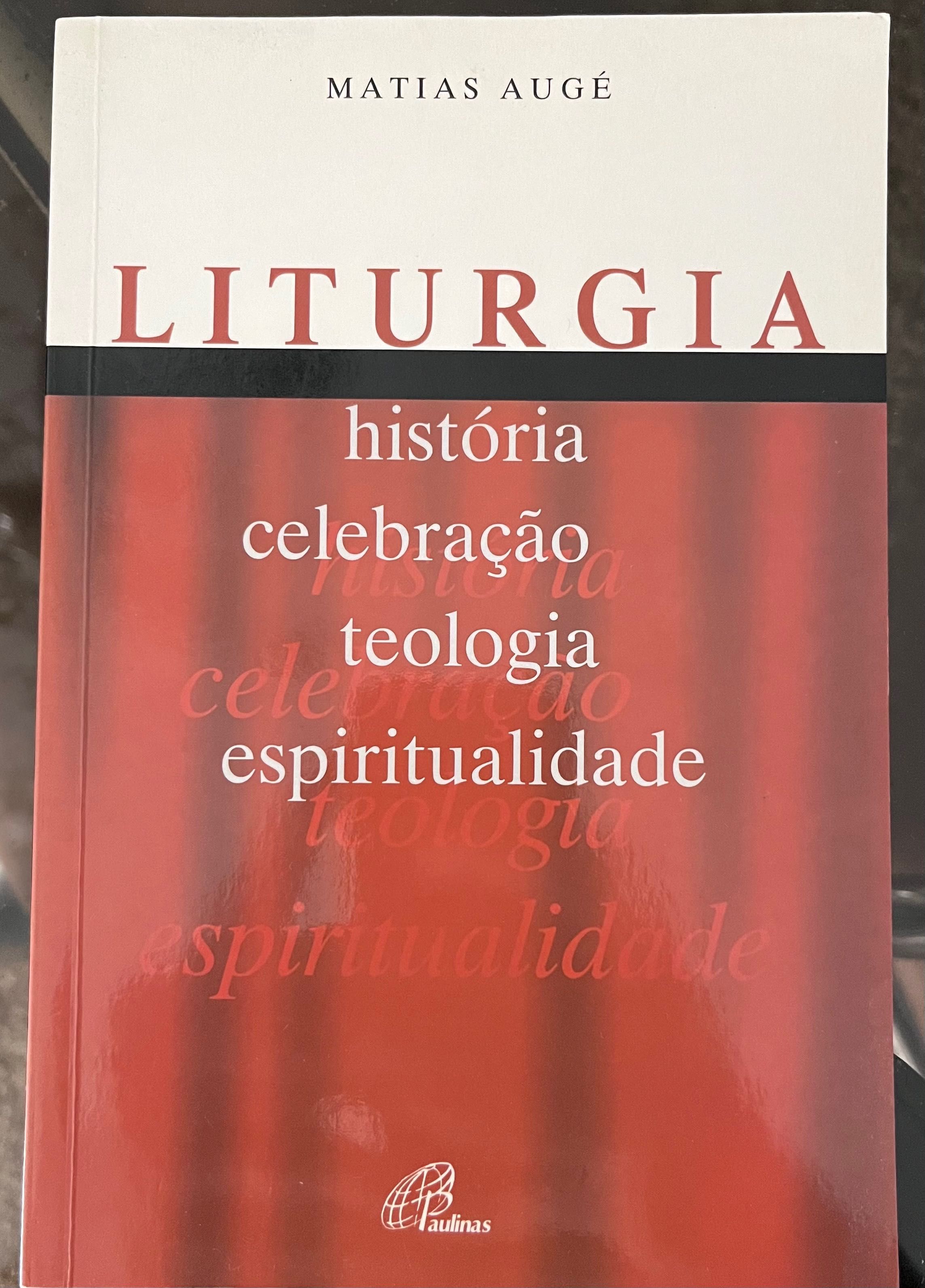 Liturgia
História, Celebração, Teologia, …
de Matias Augé
