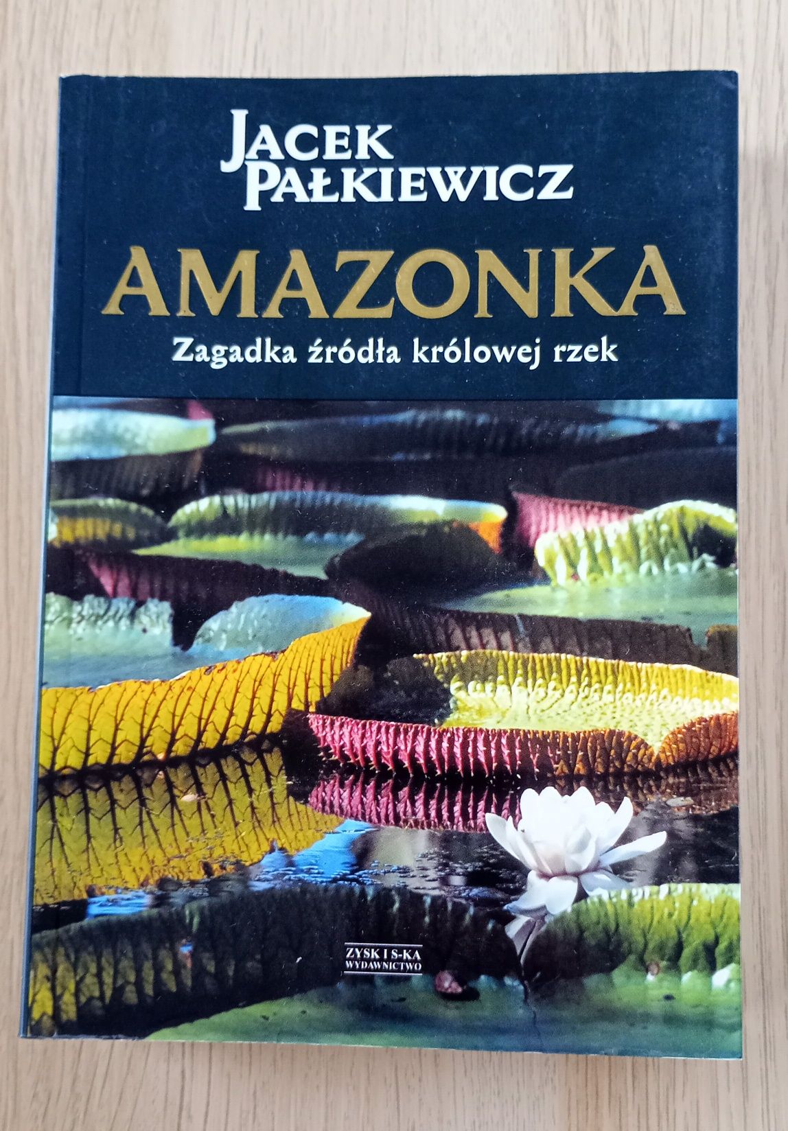 Książka "Amazonka Zagadka źródła królowej rzek" Jacek Pałkiewicz