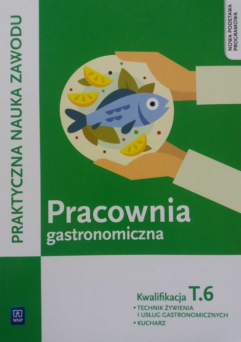 Pracownia gastronomiczna Kwalifikacja T.6