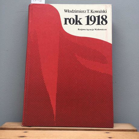 2916 - Rok 1918 - Włodzimierz T. Kowalski - Twarda