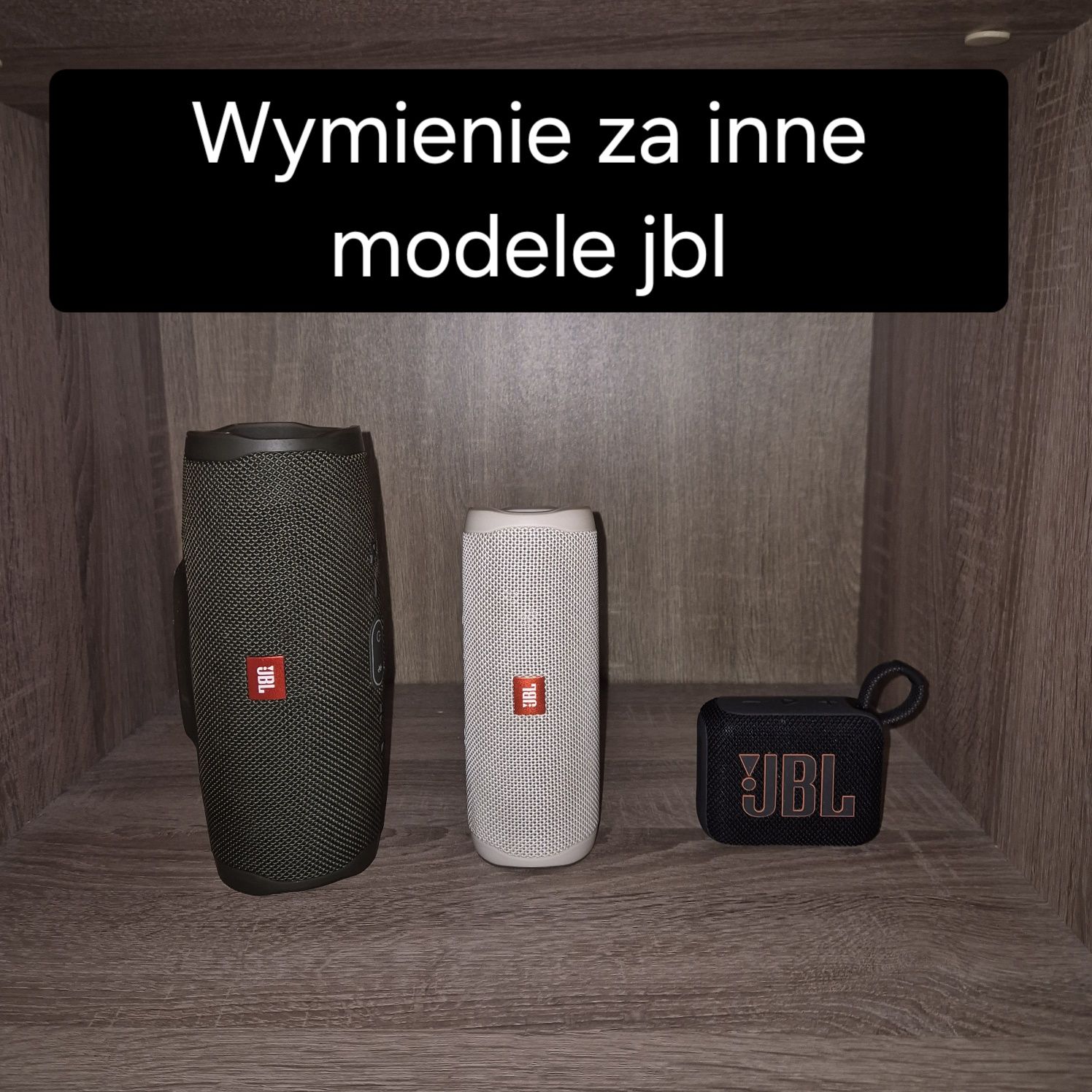 Wymienię JBL Charge 4 / Flip 5 / GO 4

4 - możliwość dopłaty