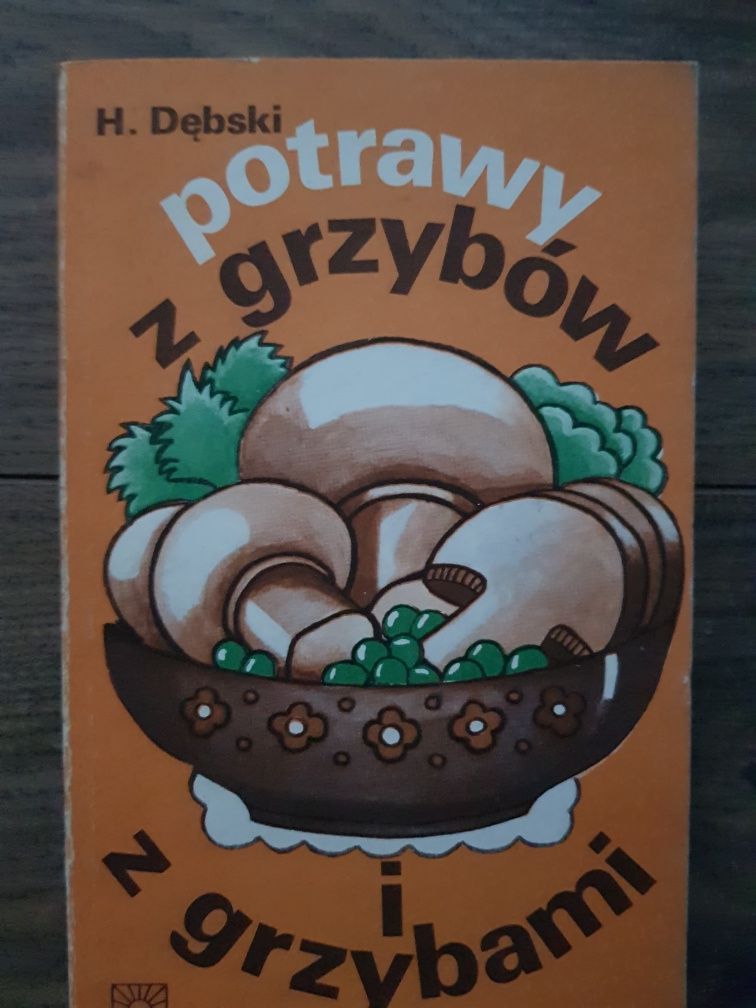 Potrawy z grzybów i z grzybami. Dębski.