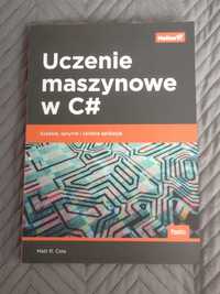 Uczenie maszynowe w C#, Matt R. Cole, Helion