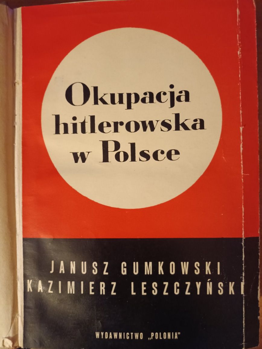 J. Gumkowski,K. Leszczyński "Okupacja hitlerowska w Polsce"