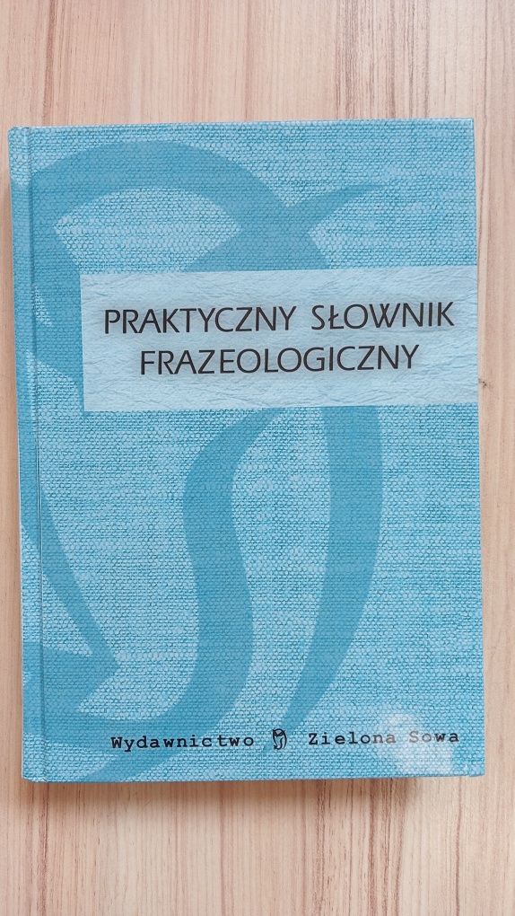 Praktyczny słownik frazeologiczny