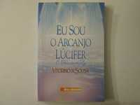 Eu sou o Arcanjo Lúcifer- Vitorino de Sousa