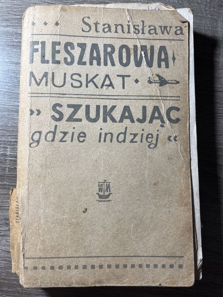 Szukając gdzie indziej Stanisława Fleszarowa-Muskat (Jedyne)