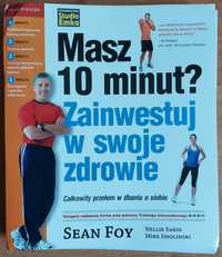 Masz 10 minut? Zainwestuj w swoje zdrowie - Sean Foy