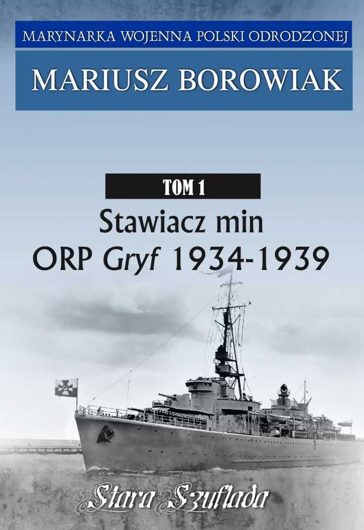 Stawiacz min ORP Gryf 1934 -1939 Mariusz Borowiak