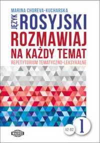 Rozmawiaj na każdy temat - język rosyjski 1 - Choreva-Kucharska Marin