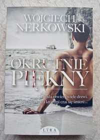 Okrutnie piękny Wojciech Nerkowski