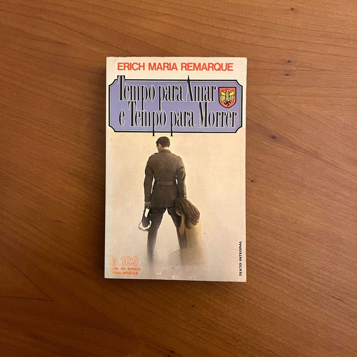 Erich Maria Remarque - Tempo para Amar e Tempo para Morrer