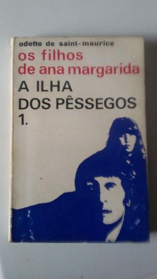 Os filhos de ana margarida - A Ilha dos Pêssegos - O. de Saint-Maurice