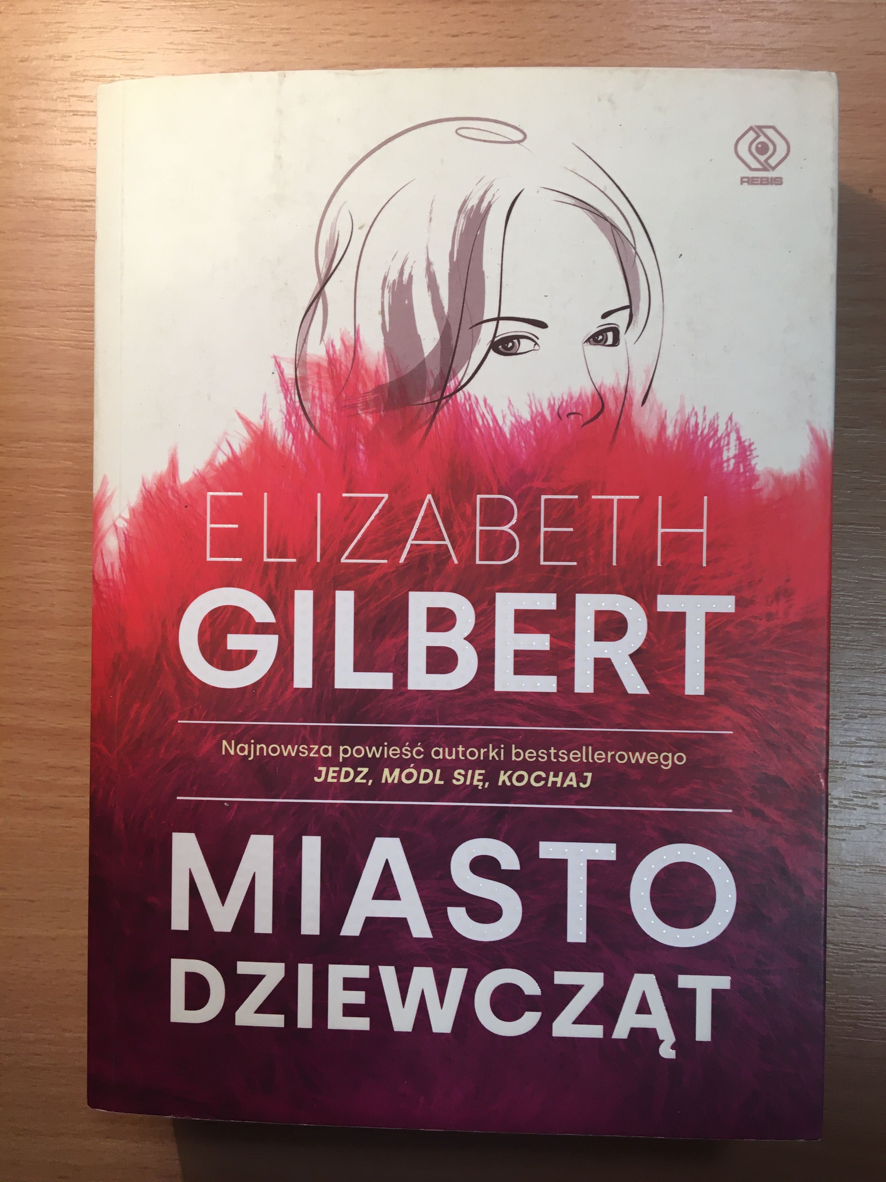 Elizabeth Gilbert "Miasto dziewcząt"