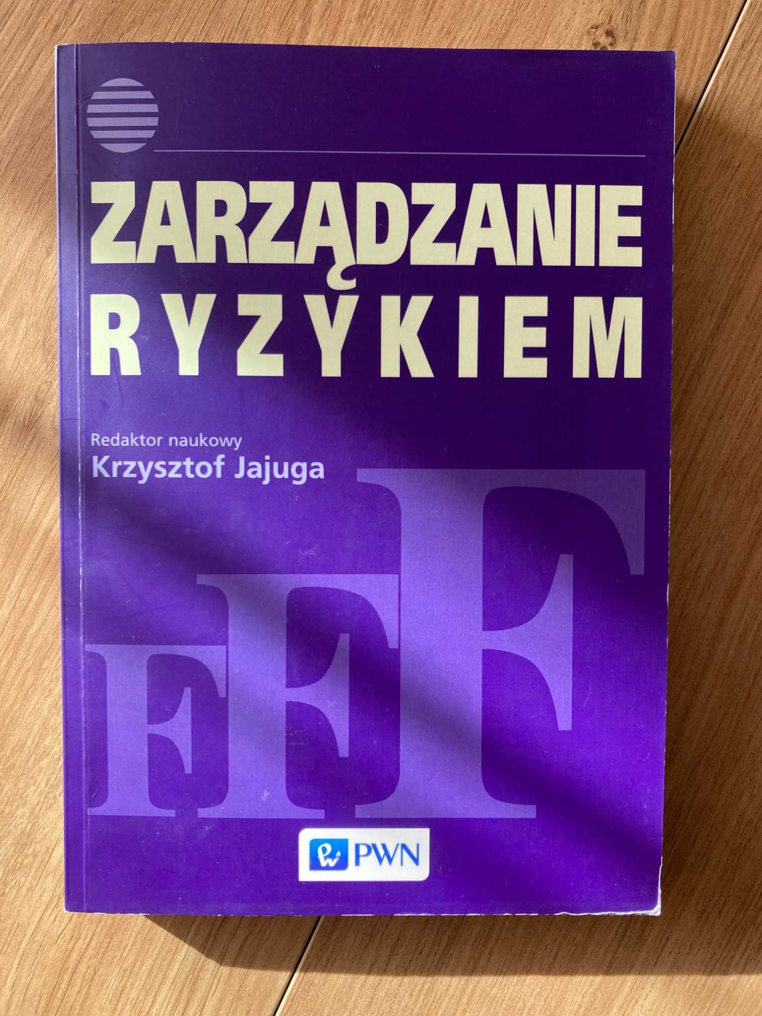 "Zarządzanie ryzykiem" - Krzysztof Jajuga