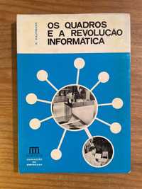 Os Quadros e a Revolução Informática - A. Kaufmann (portes grátis)